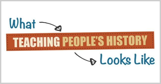 Featured Image - What Teaching People's History Looks Like