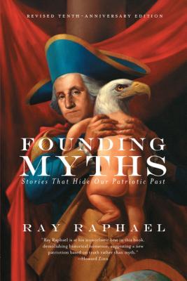 Founding Myths 9781595589491 | Zinn Education Project