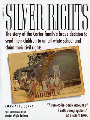 Silver Rights: The Story of the Carter Family's Brave Decision to Send ...