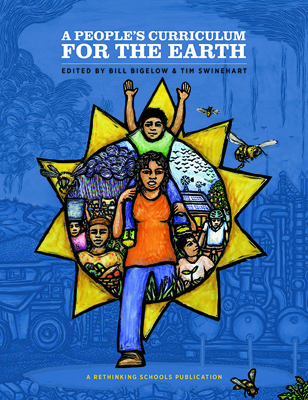 A People’s Curriculum for the Earth: Teaching Climate Change and the Environmental Crisis (Teaching Guide) | Zinn Education Project: Teaching People's History