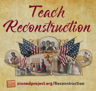 Teach Reconstruction Banner | Zinn Education Project