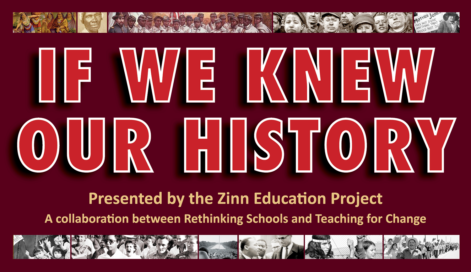 If We Knew Our History Zinn Education Project