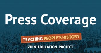 Press Coverage | Zinn Education Project