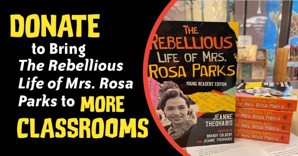 Teaching The Rebellious Life of Mrs. Rosa Parks - Zinn Education Project