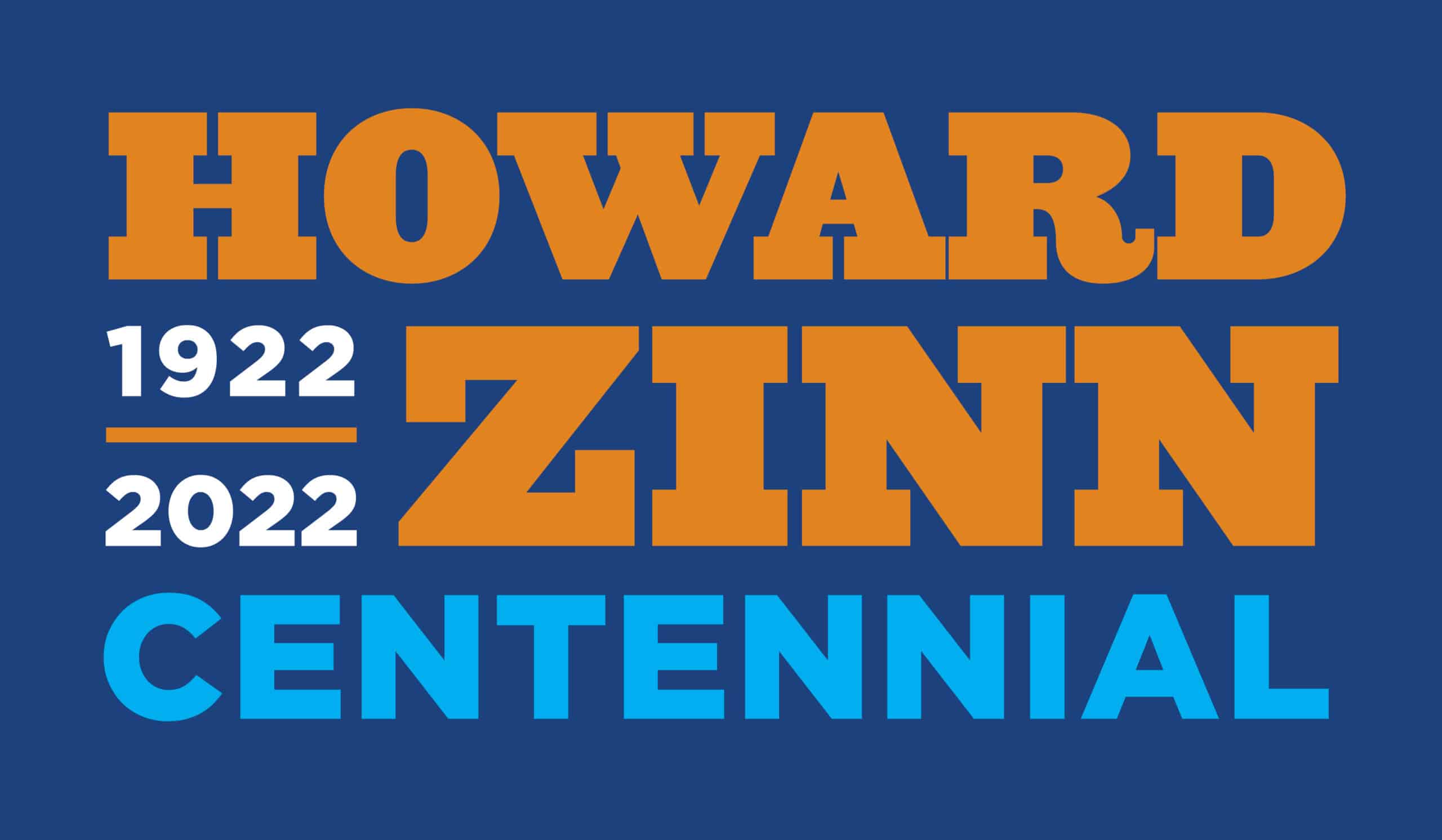 People’s History Commemoration of Howard Zinn’s 100th Anniversary Zinn Education Project