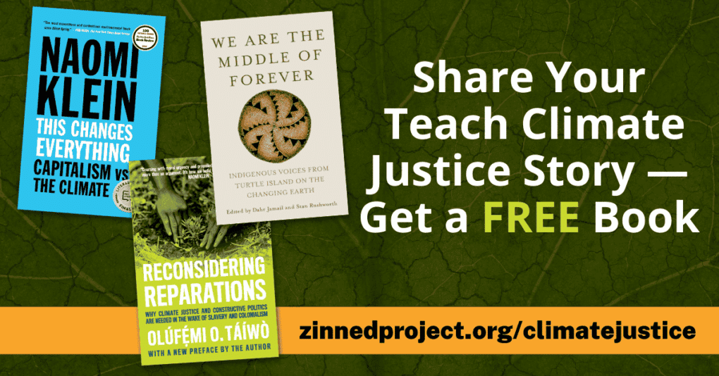 Teach Climate Justice Campaign - Zinn Education Project
