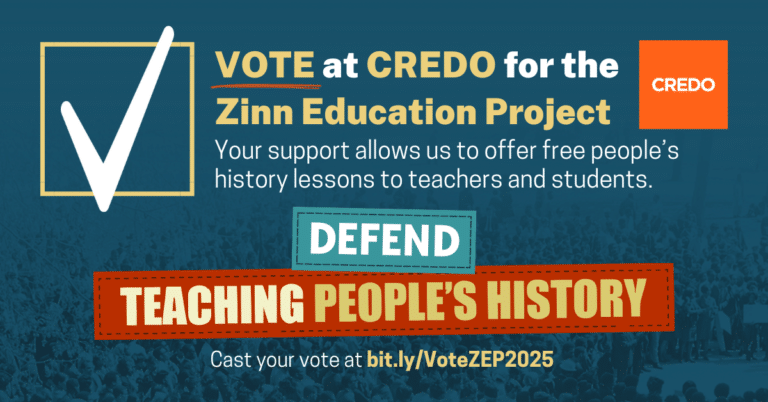 Your Vote Defends Teaching People’s History - Zinn Education Project