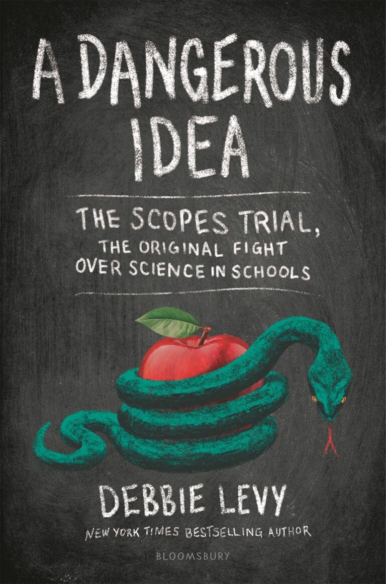 A Dangerous Idea: The Scopes Trial, the Original Fight over Science in ...