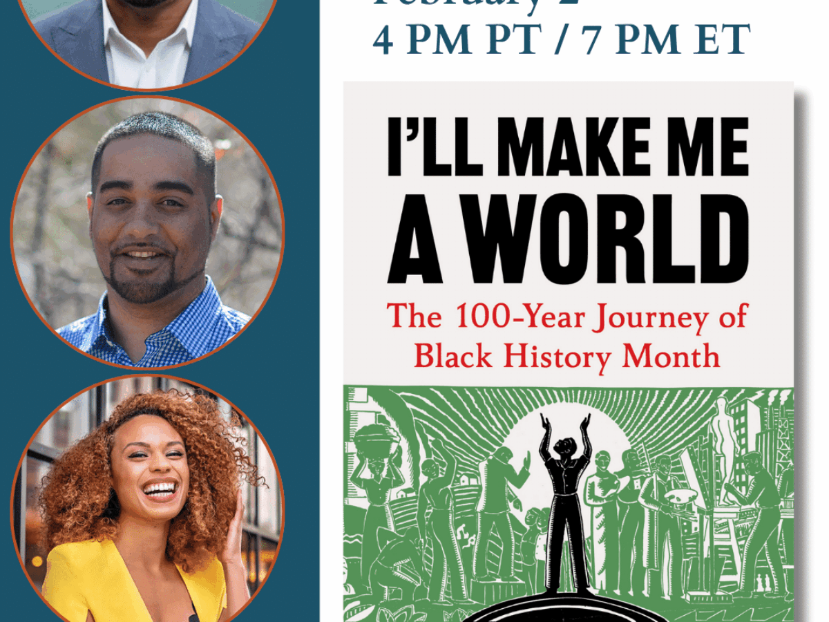 I'll Make Me a World: The 100-Year Journey of Black History Month