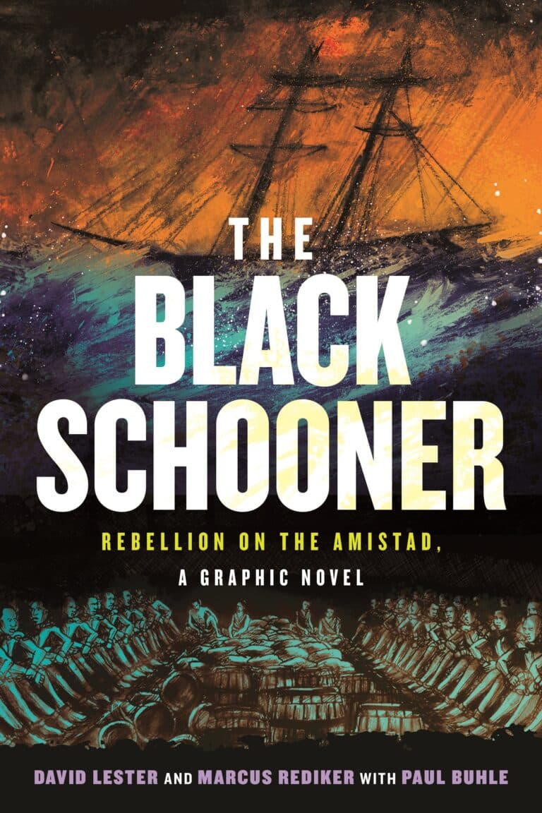 book cover of The Black Schooner: Rebellion On the Amistad, a Graphic Novel&nbsp;by David Lester and Marcus Rediker with Paul Buhle